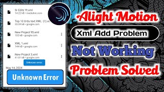 Xml File Not Importing In Alight Motion Problem Solve  How to Alight Motion import Problem  Xml [upl. by Sholes672]