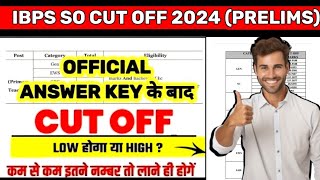 😇 IBPS SO Expected Cut Off 2024  IBPS SO  It amp Low Officer Cut Off 2024  IBPS SO Prelims Cut Off [upl. by Eesdnyl]