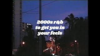 2000s rampb playlist to get you in your feels reupload [upl. by Laynad]