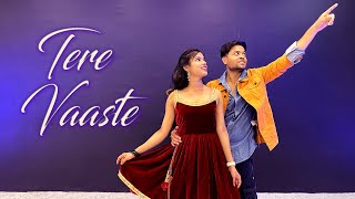 Tere Vaaste  Zara Hatke Zara Bachke  Vicky Kaushal Sara Ali Khan  Wedding Dance Choreography [upl. by Llenyt]