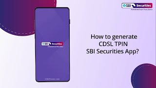 How to generate CDSL TPIN through SBI Securities App [upl. by Peednama]