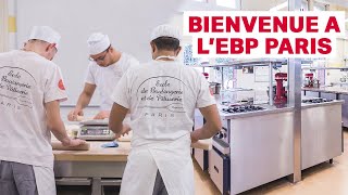 Présentation de lÉcole de Boulangerie et de Pâtisserie de Paris EBP Paris [upl. by Aitenev799]