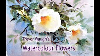 Trevor Waughs Watercolour Flowers [upl. by Gweneth423]