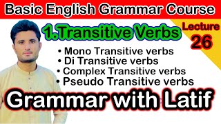 Transitive verbs  lecture26 Basic English Grammar Course  English vebs [upl. by Quiteria525]