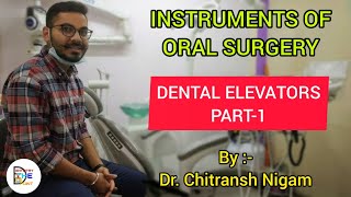 INSTRUMENTS OF ORAL SURGERY  DENTAL ELEVATORS PART1 [upl. by Enait]