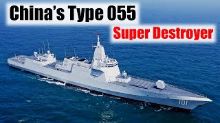 Understanding Chinas Type 055 Destroyer Is it the Worlds Strongest [upl. by Coster381]