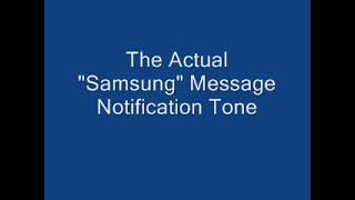 The Classic quotSamsung SMS Notification Tone [upl. by Yelkreb967]