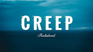 Creep  Radiohead Lyrics [upl. by Durwin]