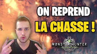 ON REPREND LA CHASSE  MONSTER HUNTER WORLD PC [upl. by Hillyer802]