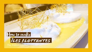 how to make Iles flottantesThe French Kitchen [upl. by Ibbetson]