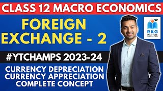 Currency Depreciation amp Appreciation  Foreign Exchange  2  Class 12  Macro Economics [upl. by Nadruoj153]