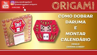 SORTE E PROSPERIDADE  COMO FAZER DARUMA DE ORIGAMI E CALENDÁRIO  AULA 2 [upl. by Laoj]