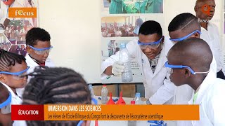 Les élèves de l’école bilingue du Congo ont pu lier la théorie scientifique à la pratique [upl. by Aenyl204]