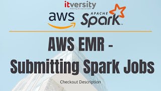 AWS EMR  Submitting Spark Jobs [upl. by Maudie319]