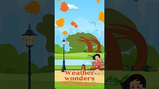 Whats the Weather Today  Wahenoor Explains  Types of Weather For Kids  Like Wahenoor Shorts [upl. by Sherourd232]