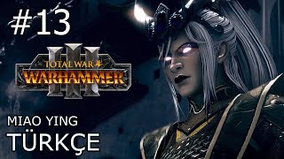 Epik Direniş  Miao Ying  Bölüm 13 Total War Warhammer III [upl. by Flavia]