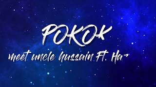 Meet Uncle Hussain Ft Hazama  Pokok Official Lyric Video [upl. by Reinert]