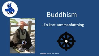 Buddhism  en kort sammanfattning på svenska [upl. by Tlevesoor158]