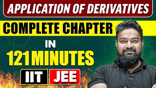 APPLICATION OF DERIVATIVES in 121 Minutes  Full Chapter Revision  Class 12th JEE [upl. by Harte]