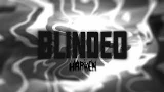 HARKEN  BLINDED OFFICIAL LYRIC VIDEO [upl. by Bat]