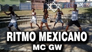 Ritmo Mexicano  MC GW  Coreografia ‹ TMD › [upl. by Davidoff]