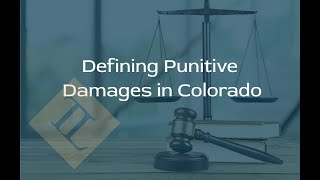 Defining Punitive Damages in Colorado [upl. by Sheelagh]