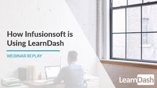 How Infusionsoft is Using LearnDash [upl. by Keverne234]