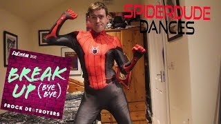 Break Up Bye Bye  Frock Destroyers Spiderdude Dances [upl. by Rosse81]