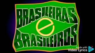 Brasileiras e Brasileiros  Tema de Abertura Completo 1990 [upl. by Willdon]