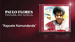 Paulo Flores  Kapuete Kamundanda Official Audio 2001 [upl. by Ambie]