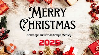 Top Best Christmas Songs 2025 ❄️🎅 Nonstop Christmas Songs Medley 2025 🎄🎁🎄 Merry Christmas MR 01 [upl. by Supen]