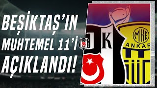 Beşiktaş  Ankaragücü Ziraat Türkiye Kupası Yarı Final Karşılaşması Muhtemel 11i Belli Oldu [upl. by Huberto]