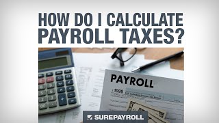 SurePayroll  How to Calculate Payroll Taxes [upl. by Salem]