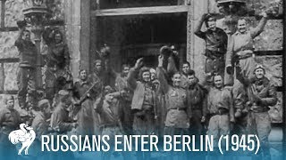 Russians Enter Berlin Final Months of World War II 1945  British Pathé [upl. by Amador880]