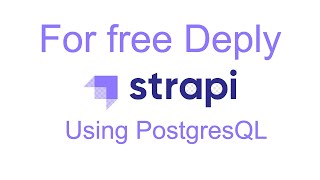 Deploy Strapi using PostgresQL database on render hosting [upl. by Bose]