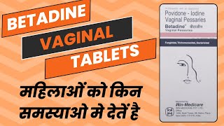 Betadine vaginal tablet Uses in hindi  Betadine pessaries uses [upl. by Lyall]