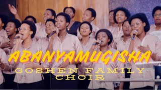 Abanyamugisha by GOSHEN FAMILY CHOR LIVE PERFORMANCEADEPR MUHIMA [upl. by Nosde]