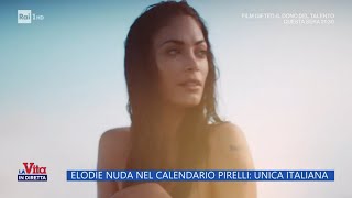 Calendario Pirelli Elodie senza veli fa discutere  La Vita in diretta 13112024 [upl. by Hitchcock749]