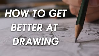 How to get BETTER at DRAWING  6 things you NEED to know [upl. by Siseneg]