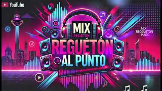 MIX REGGAETON AL PUNTO EXACTO  DJ FIESTA LATINA [upl. by Ahsoyek401]