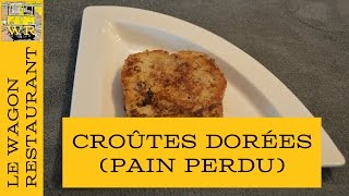 Recette Croûtes dorées pain perdu  Le Wagon Restaurant [upl. by Anissej]