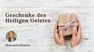 Gottesdienst mit Manuela Ebener  Geschenke des Heiligen Geistes [upl. by Ravert396]