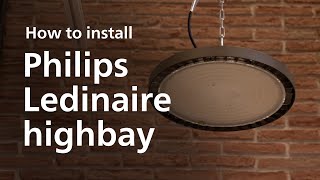 How to install Philips Ledinaire highbay luminaires [upl. by Balmuth]