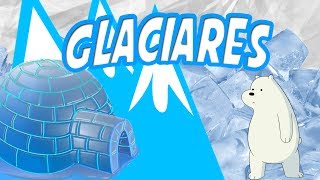 GLACIARES [upl. by Jimmy]