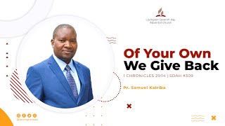 Of Your own We Give Back – Pr Samuel Kairiba– Lavington SDA Church Divine Hour [upl. by Sebastien]