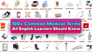 100 Common Medical Terms All English Learners Should Know  Learn Medical Vocabulary [upl. by Epilif]