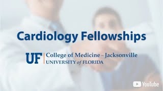 Cardiovascular Fellowships at the University of Florida College of Medicine – Jacksonville [upl. by Euhc]