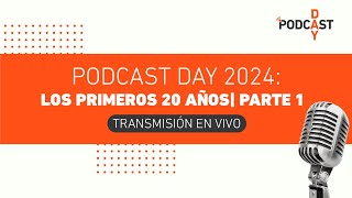 Podcast Day 2024 Los primeros 20 años  Parte I [upl. by Wandis]