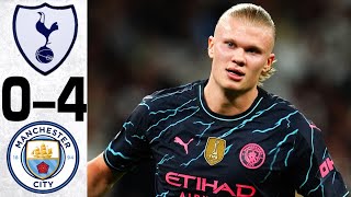 Tottenham vs Manchester City 04  All Goals and Highlights  2024 💥 HAALAND [upl. by Mintz644]