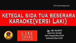 KETEGAL SIDA TUA BESERARAKARAOKE VERSION LAKI [upl. by Eireva]